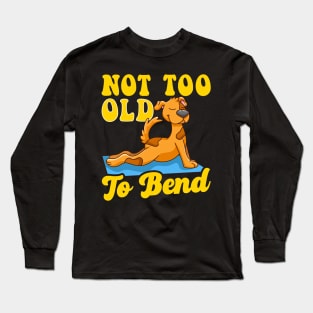 Not too Old To Bend Funny Yoga Dog on Yoga Mat Cute Dog Long Sleeve T-Shirt